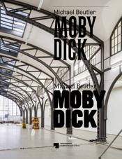Katalog Michael Beutler. Moby Dick*