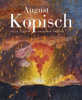 August Kopisch - Maler Dichter Entdecker Erfinder*